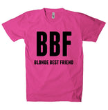 BBF blonde best friend  t-shirt