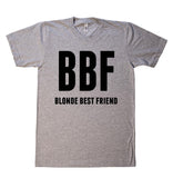 BBF blonde best friend  t-shirt
