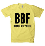 BBF blonde best friend  t-shirt