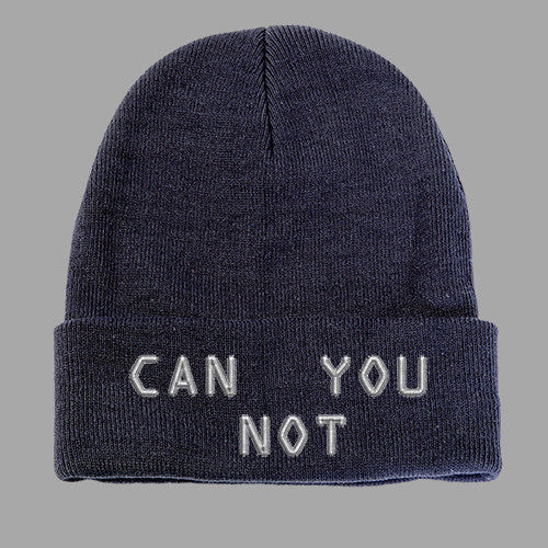 CAN YOU NOT Beanie