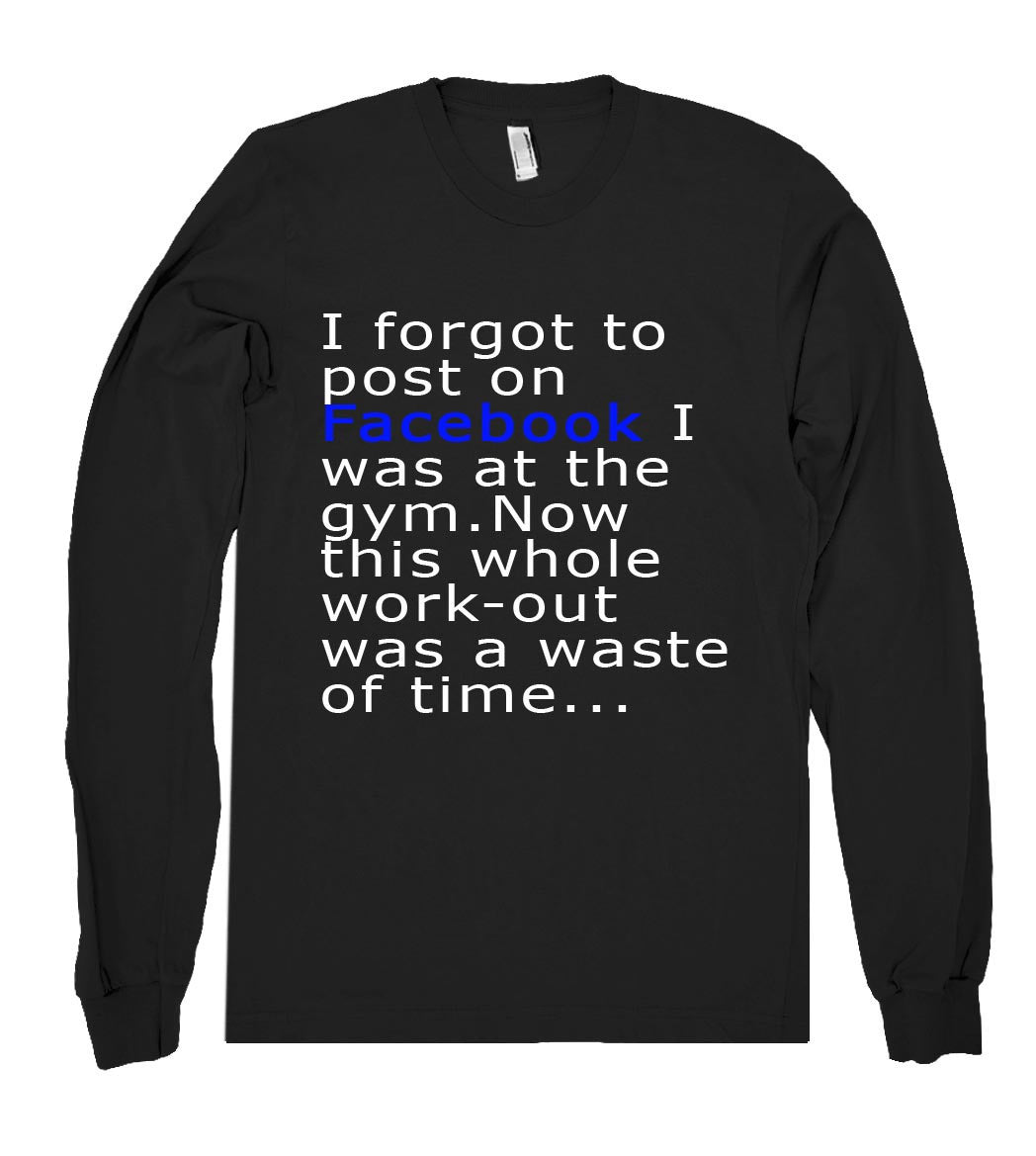 i forgot to post on Facebook shirt