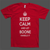 Keep Calm and let Boone Handle it Personalized Name T-Shirt