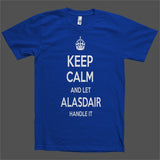 Keep Calm and let Alasdair Handle it Personalized Name T-Shirt