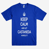 Keep Calm and let CASTANEDA Handle it Personalized Name T-Shirt ln