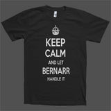 Keep Calm and let Bernarr Handle it Personalized Name T-Shirt