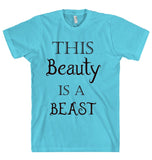 THIS Beauty IS A BEAST t-shirt
