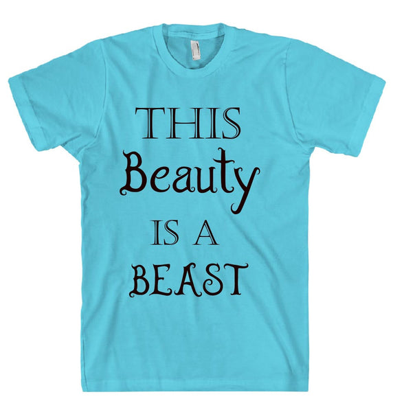 THIS Beauty IS A BEAST t-shirt
