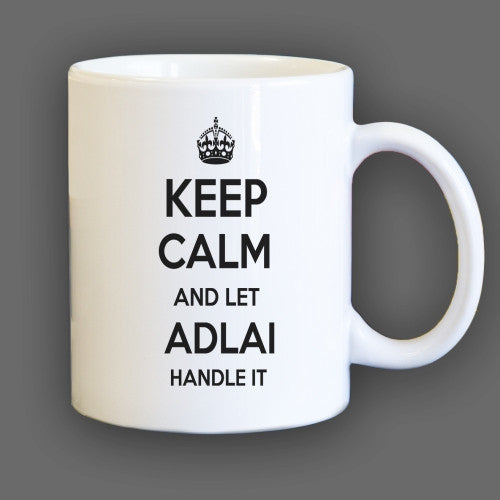 Keep Calm and let Adlai Handle it Personalized Coffee Mug