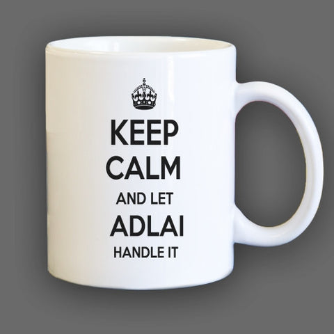 Keep Calm and let Adlai Handle it Personalized Coffee Mug