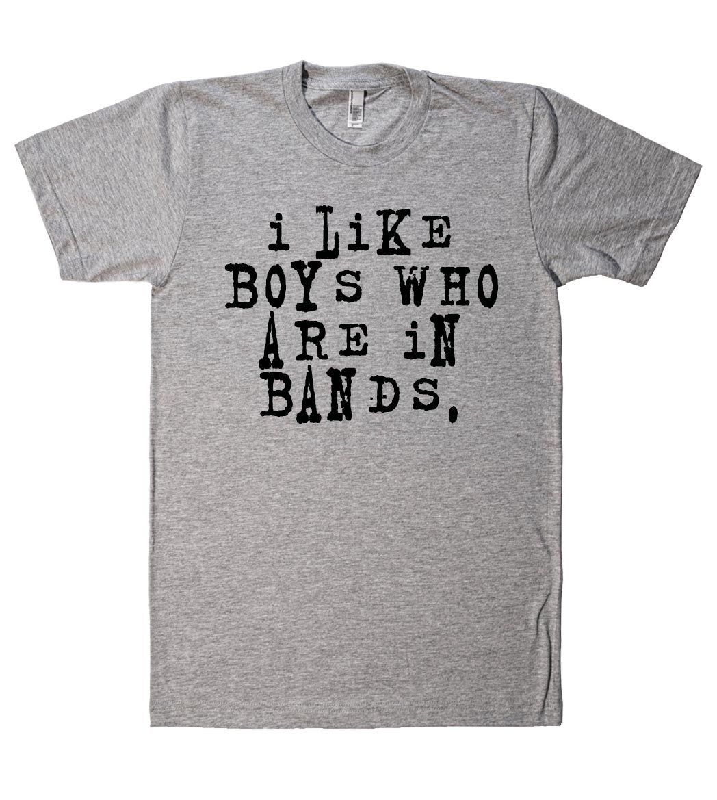 i like boys who are in bands tshirt