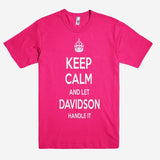 Keep Calm and let DAVIDSON Handle it Personalized Name T-Shirt ln