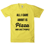 all i care about is Pizza and like 2 people t-shirt