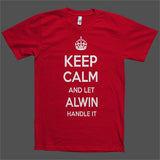 Keep Calm and let Alwin Handle it Personalized Name T-Shirt