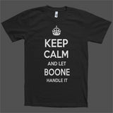 Keep Calm and let Boone Handle it Personalized Name T-Shirt