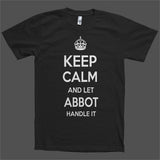 Keep Calm and let Abbot Handle it Personalized Name T-Shirt