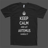 Keep Calm and let Artemus Handle it Personalized Name T-Shirt