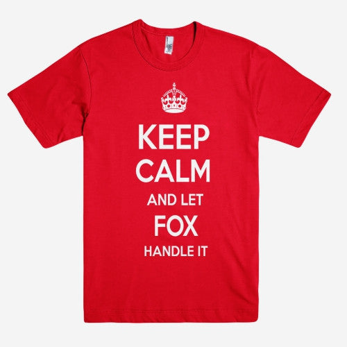 Keep Calm and let FOX Handle it Personalized Name T-Shirt ln