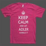 Keep Calm and let Adler Handle it Personalized Name T-Shirt