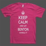 Keep Calm and let Benton Handle it Personalized Name T-Shirt