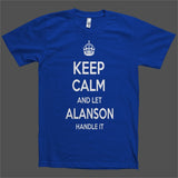 Keep Calm and let Alanson Handle it Personalized Name T-Shirt