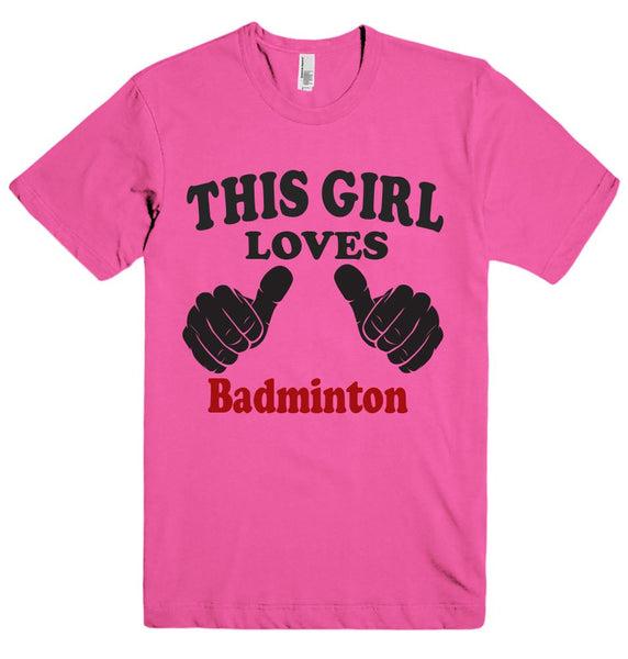 THIS GIRL LOVES Badminton  T-SHIRT