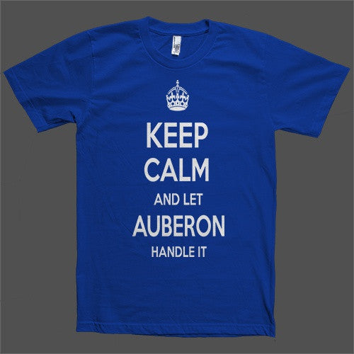 Keep Calm and let Auberon Handle it Personalized Name T-Shirt