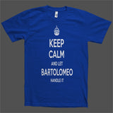 Keep Calm and let Bartolomeo Handle it Personalized Name T-Shirt