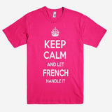 Keep Calm and let FRENCH Handle it Personalized Name T-Shirt ln