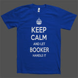 Keep Calm and let Booker Handle it Personalized Name T-Shirt