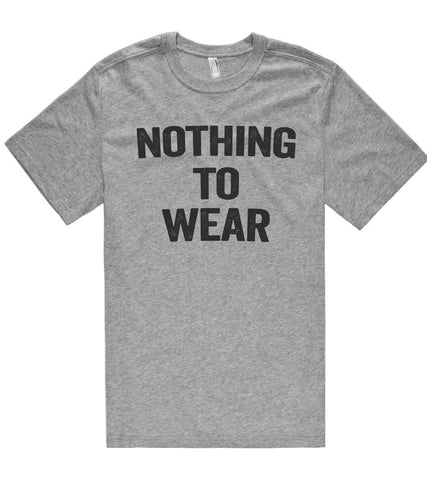 nothing to wear t shirt