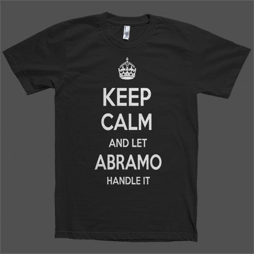 Keep Calm and let Abramo Handle it Personalized Name T-Shirt