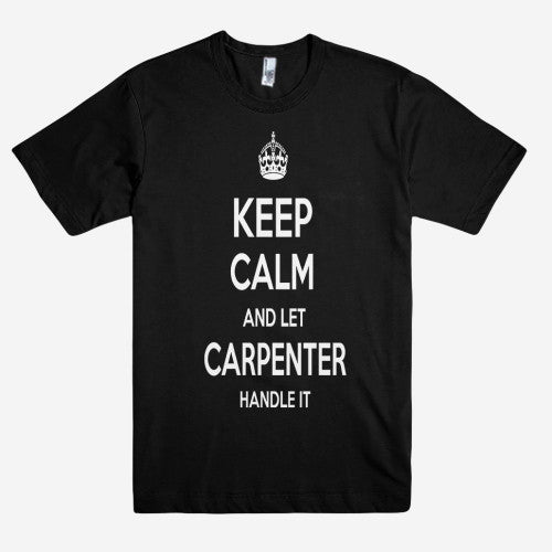 Keep Calm and let CARPENTER Handle it Personalized Name T-Shirt ln