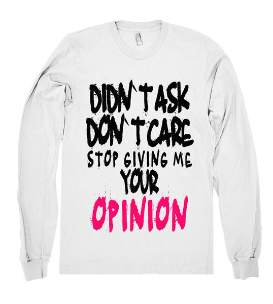 didnt ask dont care shirt