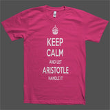 Keep Calm and let Aristotle Handle it Personalized Name T-Shirt