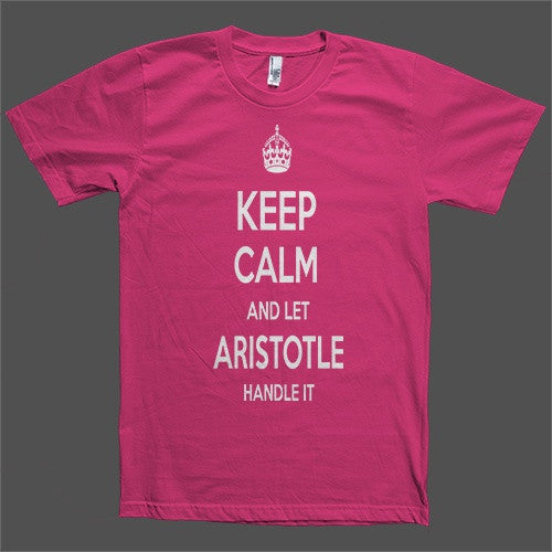 Keep Calm and let Aristotle Handle it Personalized Name T-Shirt