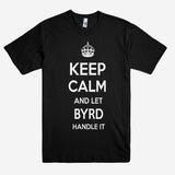 Keep Calm and let BYRD Handle it Personalized Name T-Shirt ln