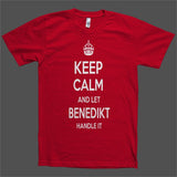 Keep Calm and let Benedikt Handle it Personalized Name T-Shirt