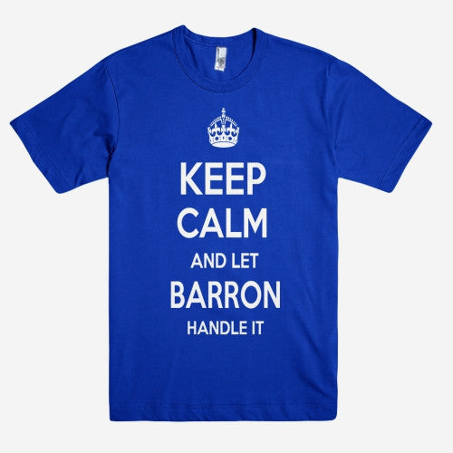 Keep Calm and let BARRON Handle it Personalized Name T-Shirt ln