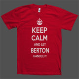 Keep Calm and let Berton Handle it Personalized Name T-Shirt