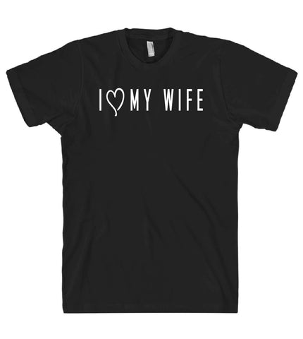 i love my wife tshirt