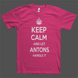 Keep Calm and let Antons Handle it Personalized Name T-Shirt