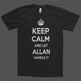 Keep Calm and let Allan Handle it Personalized Name T-Shirt