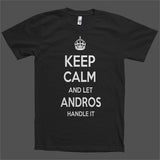 Keep Calm and let Andros Handle it Personalized Name T-Shirt