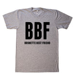 BBF brunette best friend  t-shirt