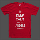 Keep Calm and let Anders Handle it Personalized Name T-Shirt