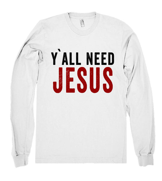 y`all need jesus shirt