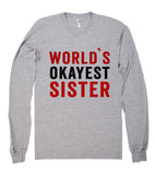 world`s okayest sister shirt