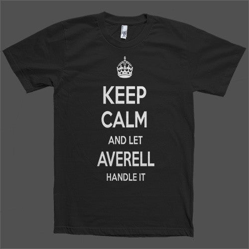 Keep Calm and let Averell Handle it Personalized Name T-Shirt