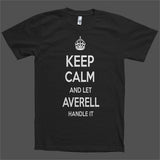 Keep Calm and let Averell Handle it Personalized Name T-Shirt