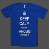 Keep Calm and let Anders Handle it Personalized Name T-Shirt